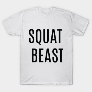 Squat beast T-Shirt